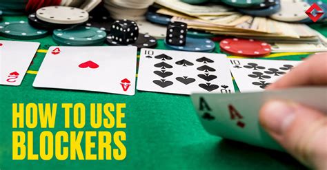 How to use Blockers in Poker .